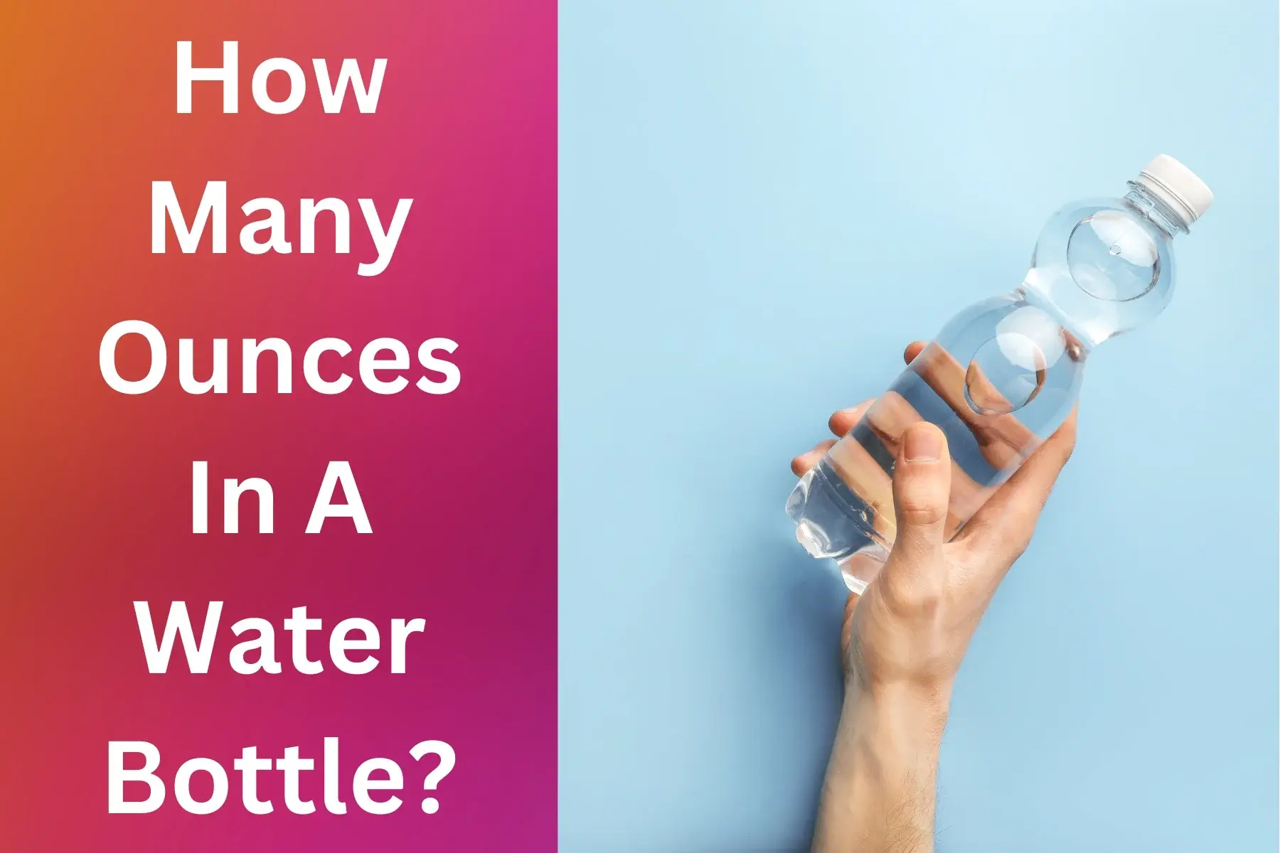 How Many Ounces In a Water Bottle?