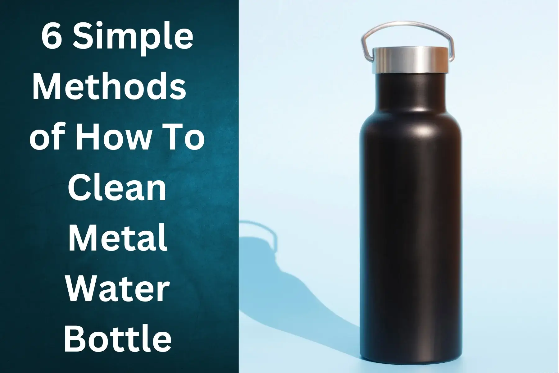 How To Clean Metal Water Bottle?