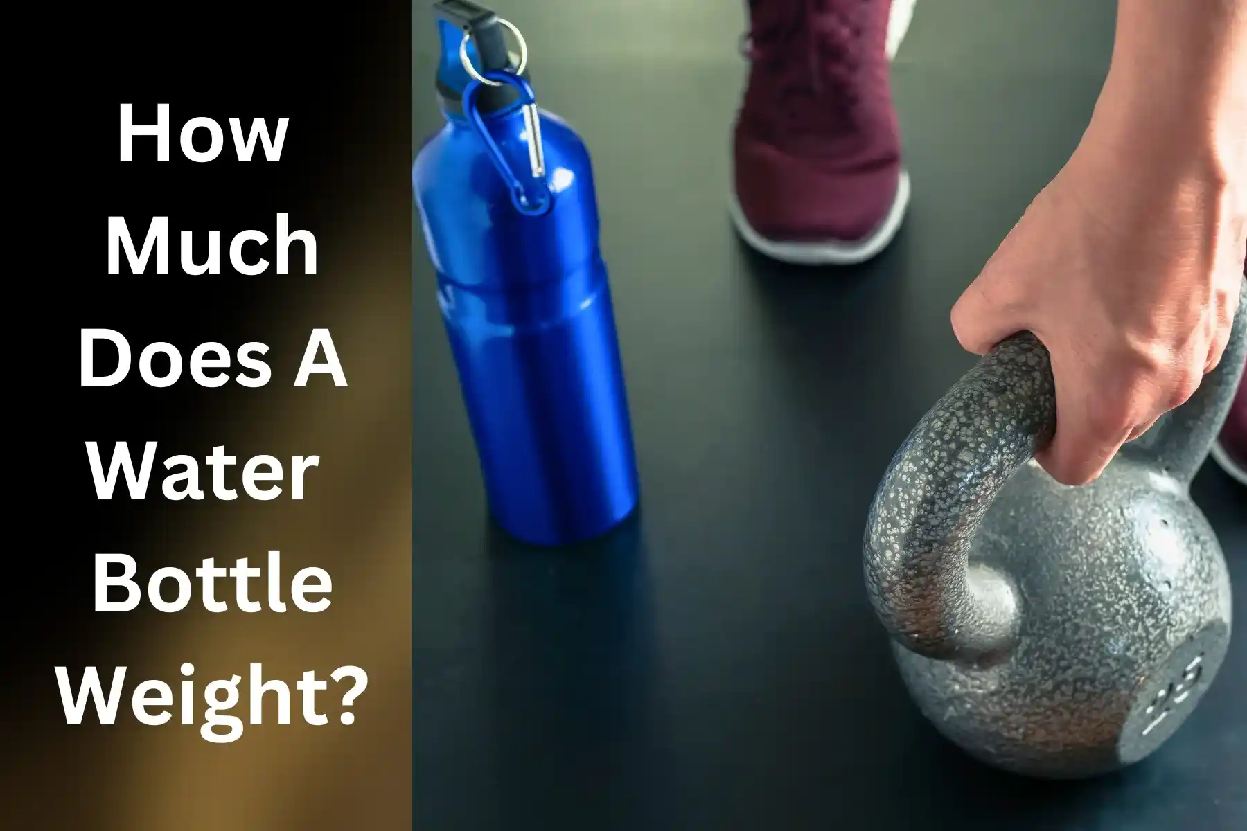 how much does a water bottle weigh