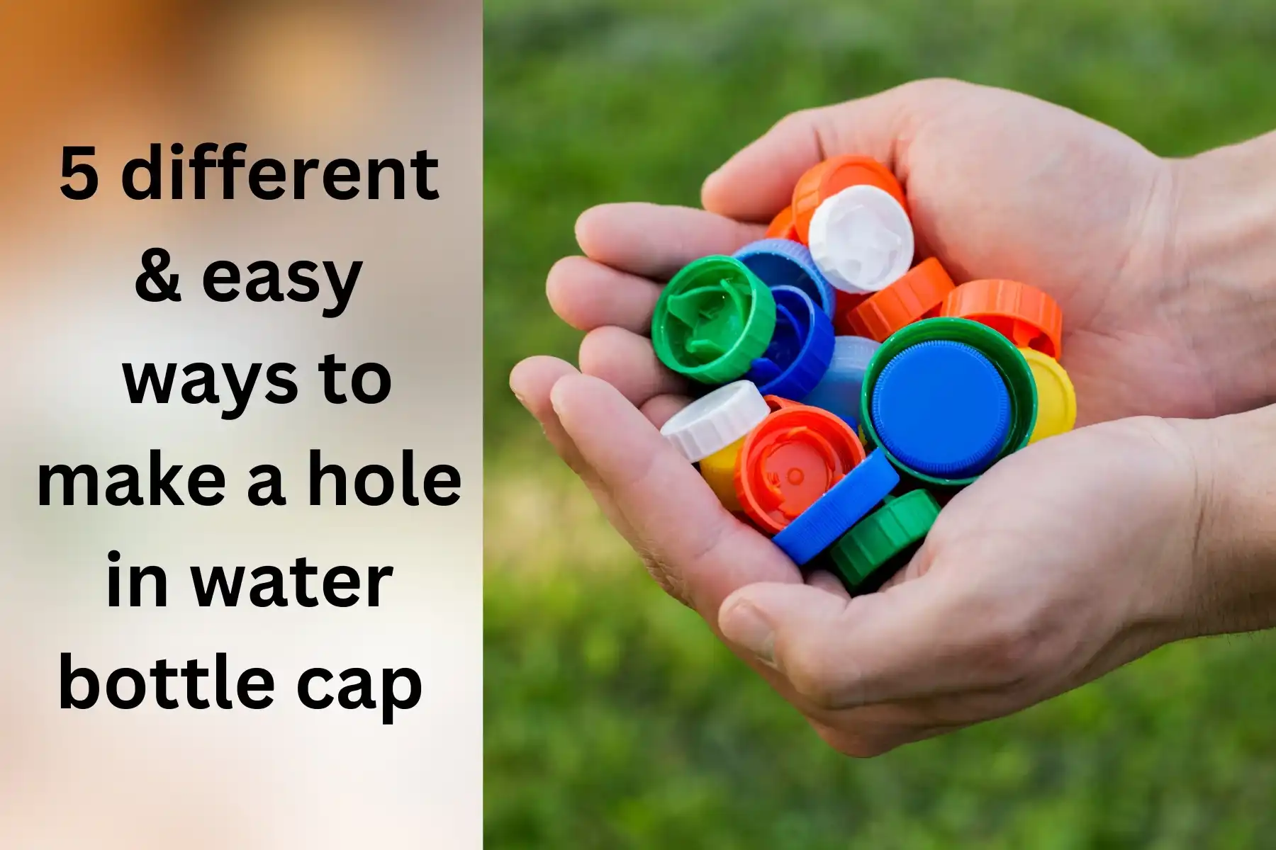 How To Make a Hole In A Water Bottle Cap