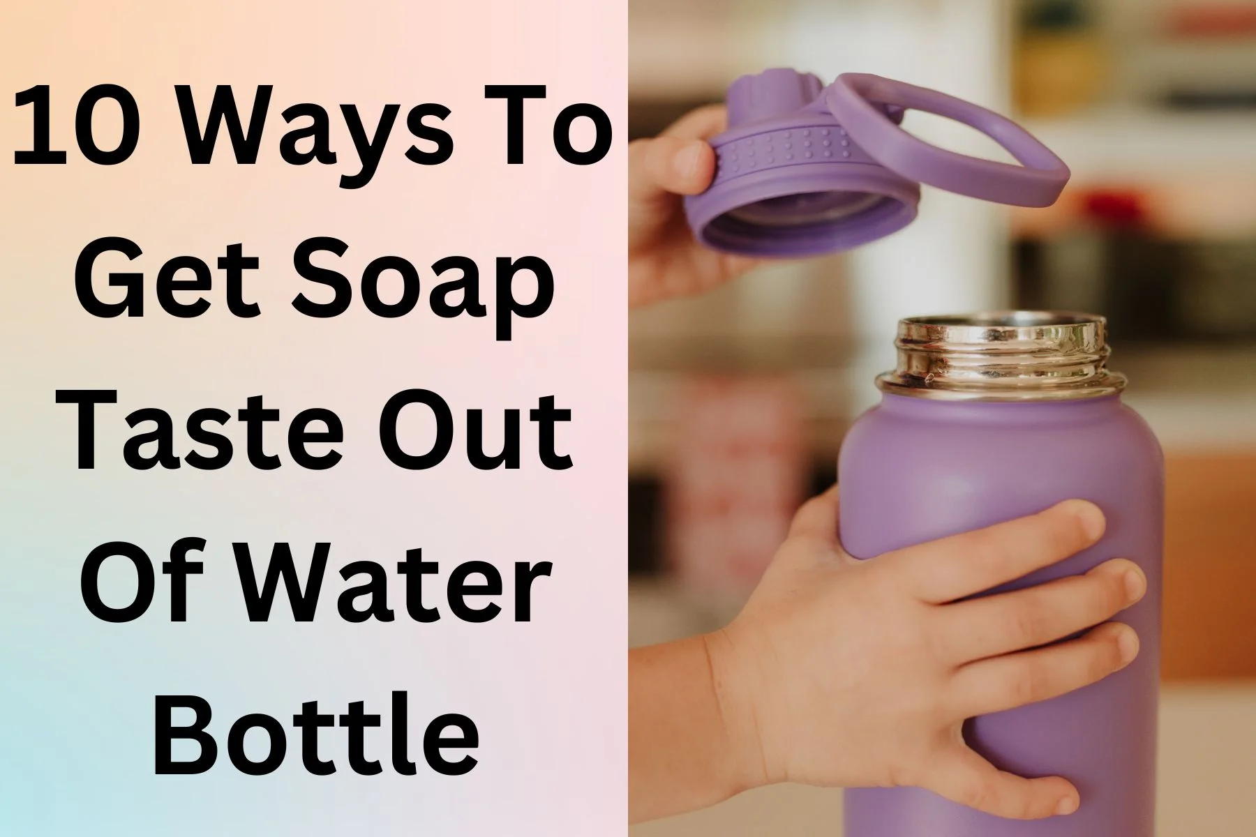 how to get soap taste out of water bottle